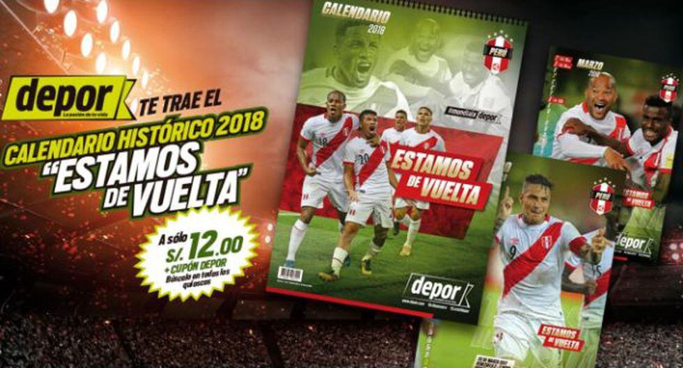 Depor te trae el calendario histórico 2018 de la Selección Peruana: "Estamos de vuelta".